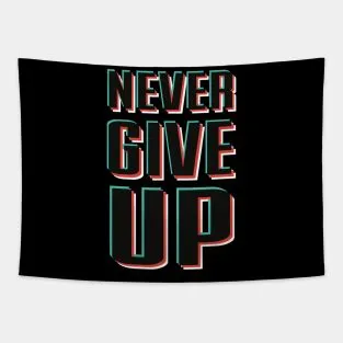  Never Give Up: A Tapestry of Resilience and Hope